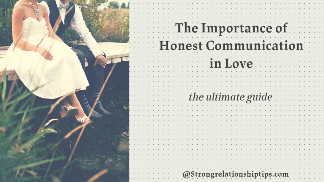 The Importance of Honest Communication in Love